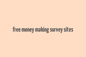 free money making survey sites