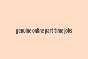 genuine online part time jobs