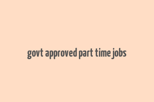 govt approved part time jobs