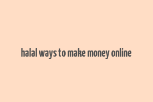 halal ways to make money online