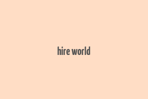 hire world