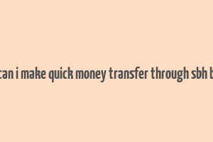 how can i make quick money transfer through sbh buddy