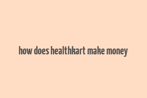 how does healthkart make money