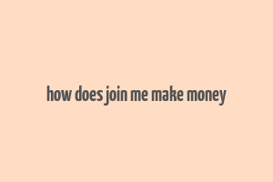 how does join me make money