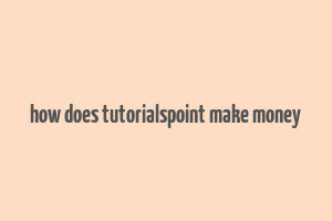 how does tutorialspoint make money