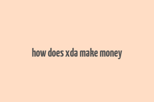 how does xda make money