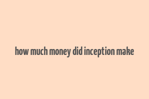 how much money did inception make