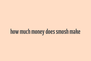 how much money does smosh make