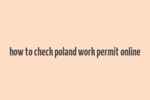 how to check poland work permit online