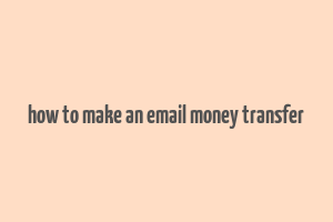 how to make an email money transfer