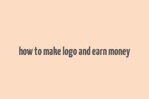 how to make logo and earn money