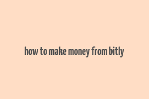 how to make money from bitly