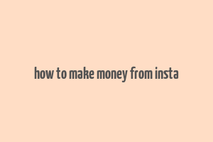 how to make money from insta