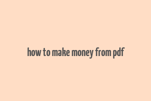 how to make money from pdf