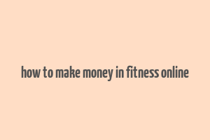 how to make money in fitness online