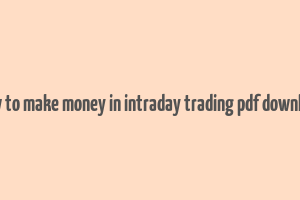 how to make money in intraday trading pdf download