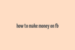 how to make money on fb