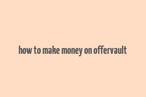 how to make money on offervault