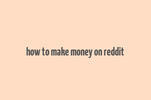 how to make money on reddit