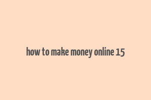 how to make money online 15