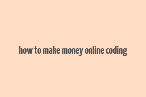 how to make money online coding