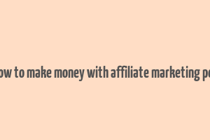 how to make money with affiliate marketing pdf