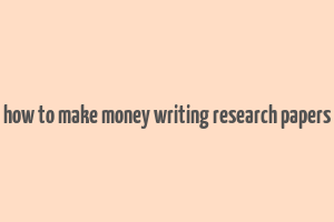 how to make money writing research papers