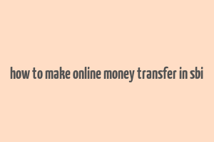 how to make online money transfer in sbi