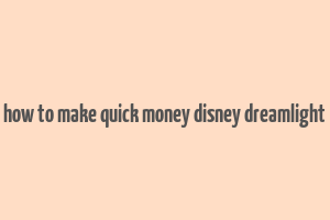 how to make quick money disney dreamlight