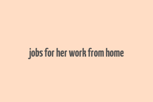 jobs for her work from home