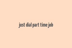 just dial part time job