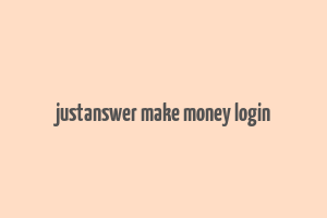 justanswer make money login