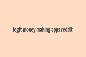 legit money making apps reddit