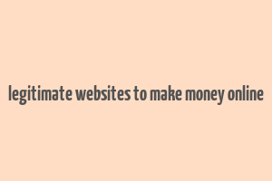 legitimate websites to make money online