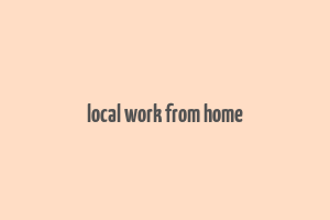 local work from home