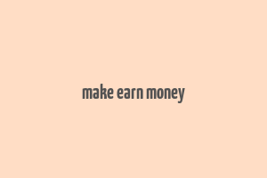 make earn money