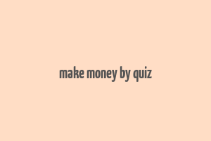 make money by quiz