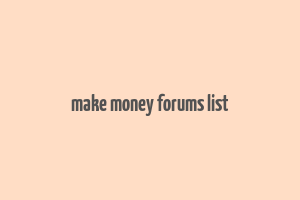 make money forums list