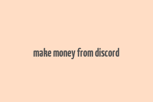 make money from discord