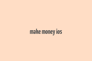 make money ios