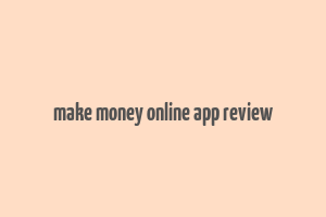 make money online app review