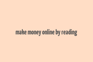 make money online by reading