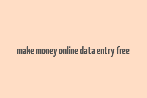 make money online data entry free