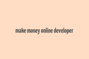 make money online developer