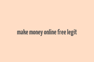 make money online free legit