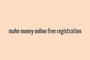 make money online free registration