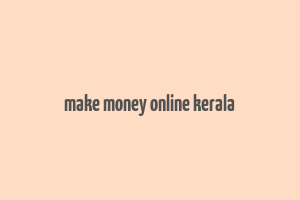 make money online kerala