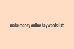 make money online keywords list