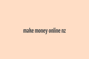 make money online nz