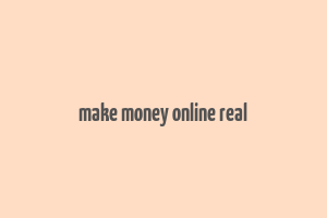 make money online real